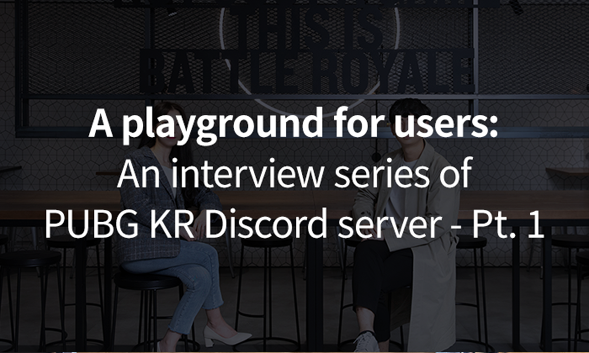 A playground for users: An interview series of the Supporters for PUBG KR  Discord server – Pt. 1 | KRAFTON